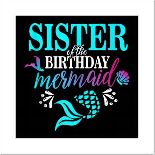 Sister Of The Birthday Mermaid Matching Family Posters and Art